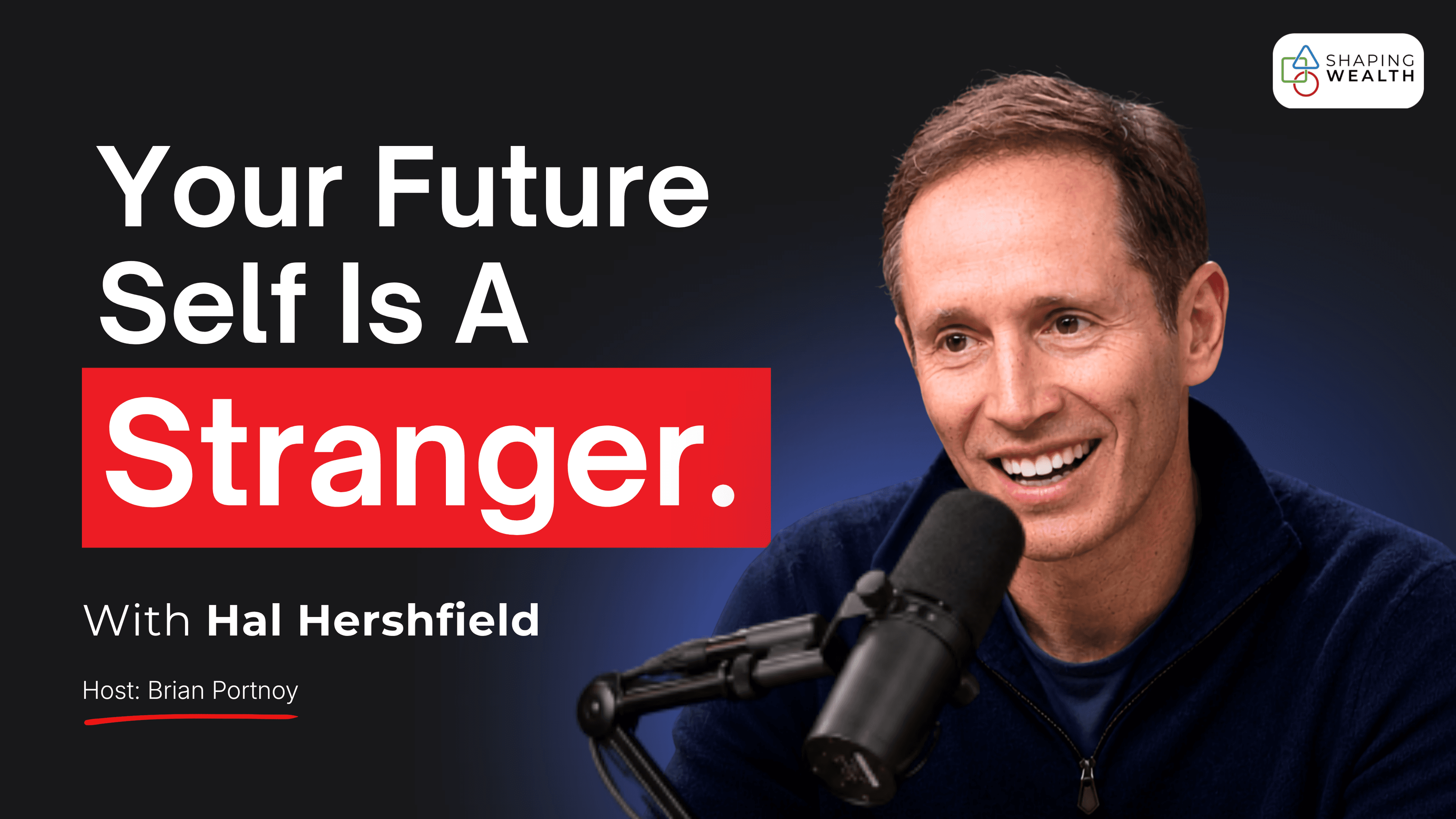Shaping Wealth thumbnail: Your future self is a stranger