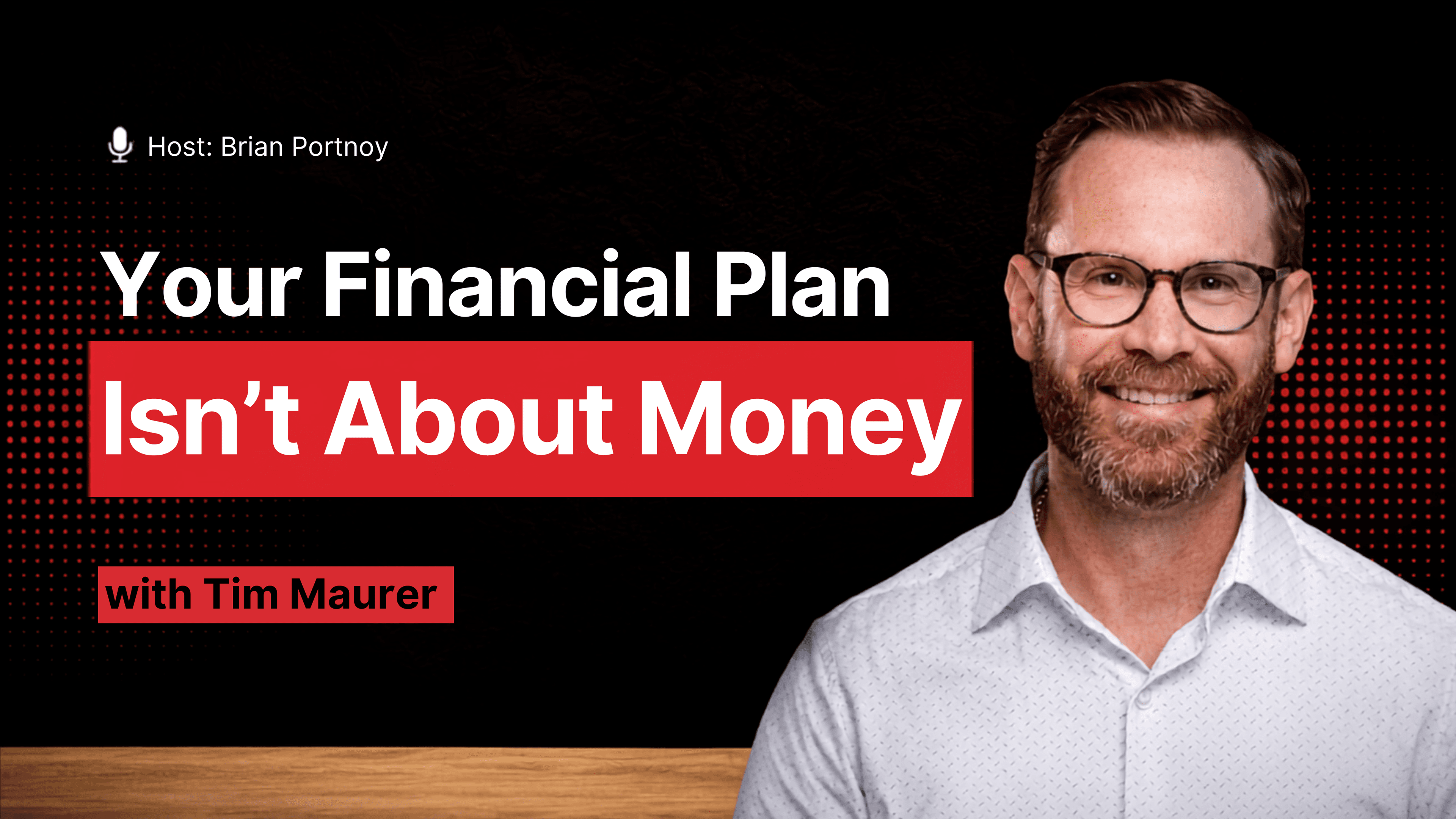 Thumbnail: Your financial plan isn't about money, with Tim Maurer